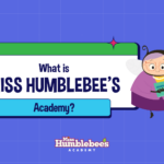 Introducing Miss Humblebee’s Academy: A Foundation for Lifelong Learning